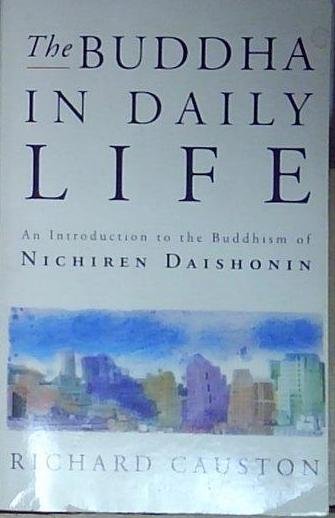 Causton THE BUDDHA IN DAILY LIFE: AN INTRODUCTION TO THE … | Immagine Gallery 2