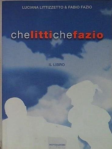 Che Litti che Fazio. I duetti più divertenti di «Che … | Immagine principale