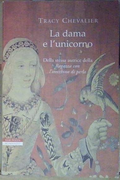 Chevalier LA DAMA E L&amp;#039;UNICORNO Neri Pozza 2009 | Immagine Gallery 2