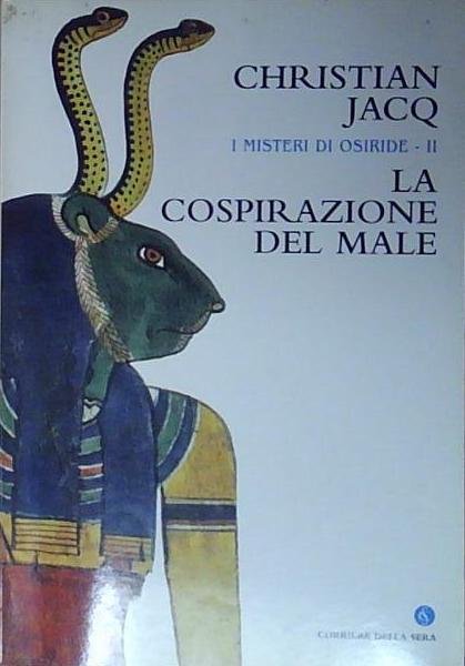 Christian jacq LA COSPIRAZIONE DEL MALE Corriere della sera | Immagine principale