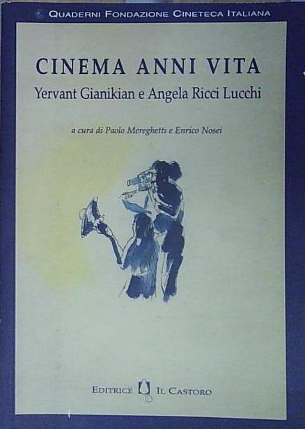 CINEMA ANNI VITA. YERVANT GIANIKIAN E ANGELA RICCI LUCCHI Il … | Immagine Gallery 2