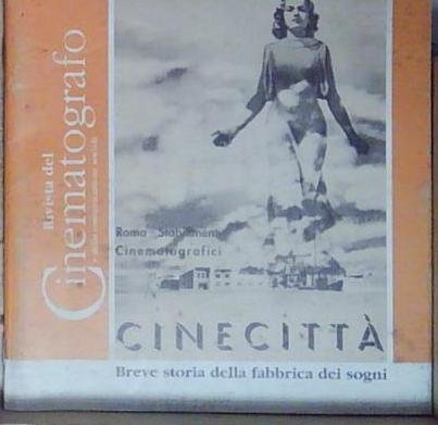CINEMATOGRAFO RIVISTA CINECITTÀ BREVE STORIA DELLA FABBRICA DEI SOGNI | Immagine Gallery 2