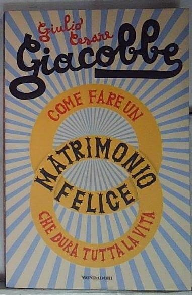 Come fare un matrimonio felice che dura tutta la vita | Immagine principale