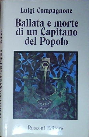 Compagnone BALLATA E MORTE DI UN CAPITANO DEL POPOLO Rusconi | Immagine Gallery 2