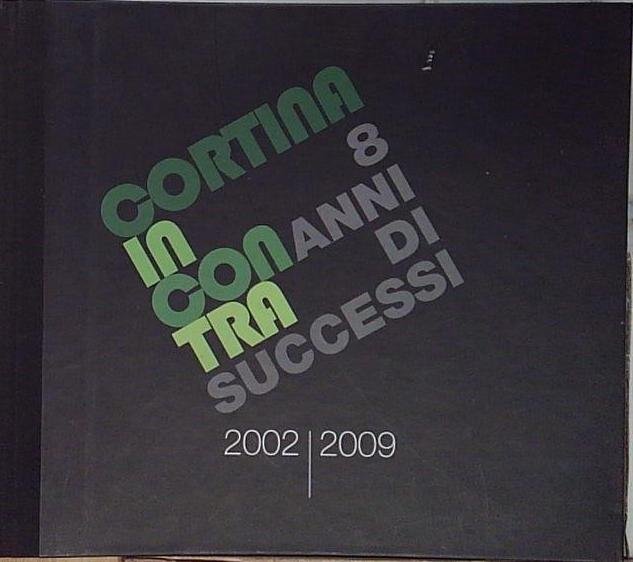 cortina in con tra 8 anni di successi 2002 2009