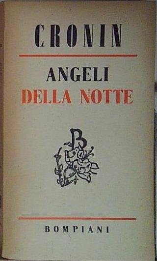 Cronin ANGELI DELLA NOTTE Bompiani | Immagine Gallery 2