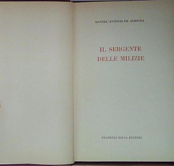 De almeida IL SERGENTE DELLE MILIZIE Fratelli Bocca | Immagine Gallery 2