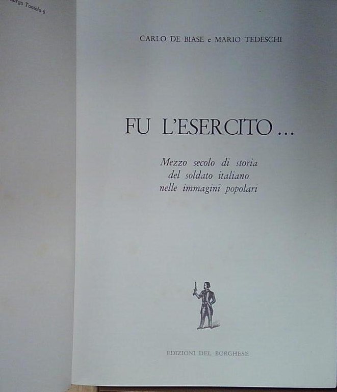 De biase carlo-tedeschi mario FU L&amp;#039;ESERCITO...MEZZO SECOLO DI STORIA DEL … | Immagine Gallery 2