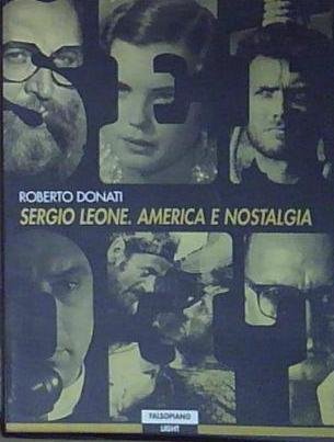 Donati IL CINEMA DI SERGIO LEONE Edizioni Falsopiano 2005 | Immagine Gallery 2