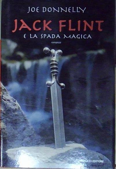 Donnelly JACK FLINT E LA SPADA MAGICA Fanucci 2008 | Immagine principale