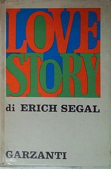 Erich Segal: Love Story Ed. Garzanti A57 | Immagine principale