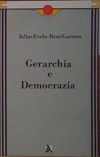 Evola guenon GERARCHIA E DEMOCRAZIA | Immagine Gallery 2