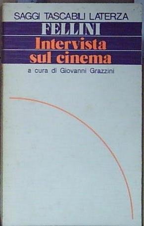 Fellini INTERVISTA SUL CINEMA Laterza 2004 | Immagine Gallery 2