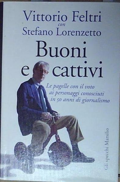 Feltri BUONI E CATTIVI. LE PAGELLE CON IL VOTO AI … | Immagine Gallery 2