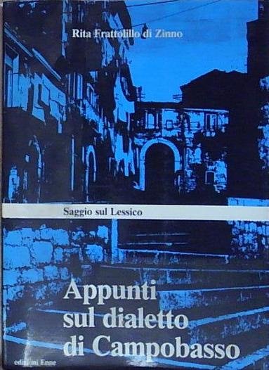 Frattolillo di zinno rita. APPUNTI SUL DIALETTO DI CAMPOBASSO. | Immagine principale