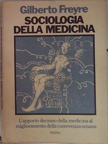 Freyre G. - SOCIOLOGIA DELLA MEDICINA | Immagine principale