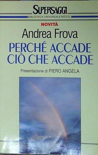 Frova PERCHÉ ACCADE CIÒ CHE ACCADE Rizzoli 1995 | Immagine Gallery 2