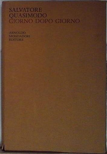 Giorno Dopo Giorno. Della Serie: Tutte Le Opere Di Quasimodo. | Immagine principale