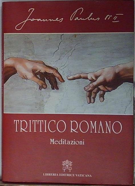 Giovanni paolo ii TRITTICO ROMANO. MEDITAZIONI Libreria Editrice Vaticana 2003 | Immagine Gallery 2