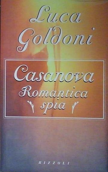 Goldoni CASANOVA. ROMANTICA SPIA Rizzoli 1997 | Immagine Gallery 2