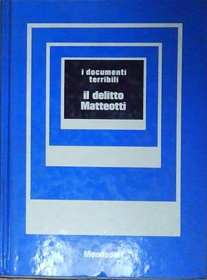 Guido gerosa I DOCUMENTI TERRIBILI: IL DELITTO MATTEOTTI Mondadori | Immagine Gallery 2