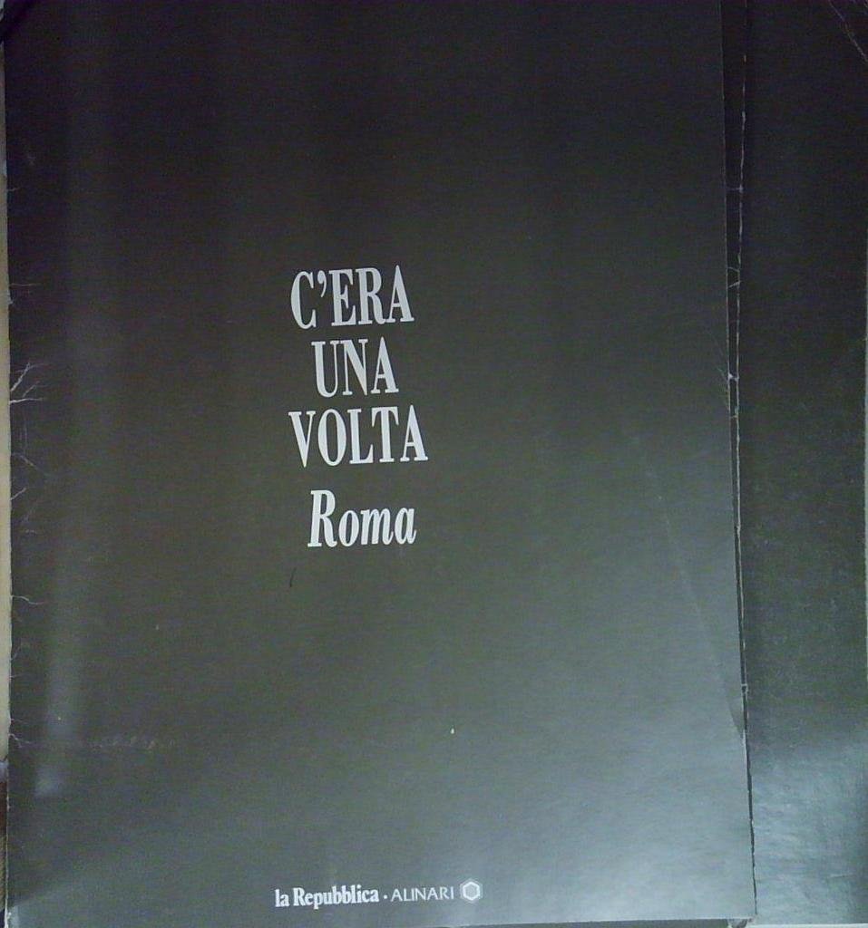 Guido vergani. C’ERA UNA VOLTA ROMA. La Repubblica\Alinari | Immagine principale