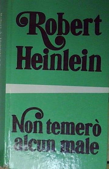 Heinlein NON TEMERÒ ALCUN MALE | Immagine principale