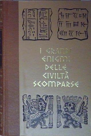 I GRANDI ENIGMI DELLE CIVILTA&amp;#039; SCOMPARSE | Immagine Gallery 2