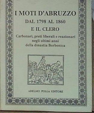 I MOTI D&amp;#039;ABRUZZO DAL 1798 AL 1860 E IL CLERO … | Immagine principale