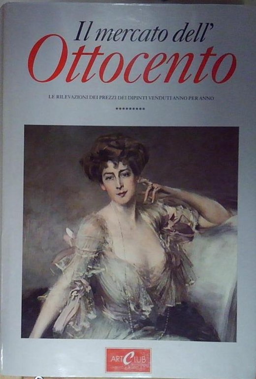 IL MERCATO DELL&amp;#039;OTTOCENTO artclub | Immagine Gallery 2