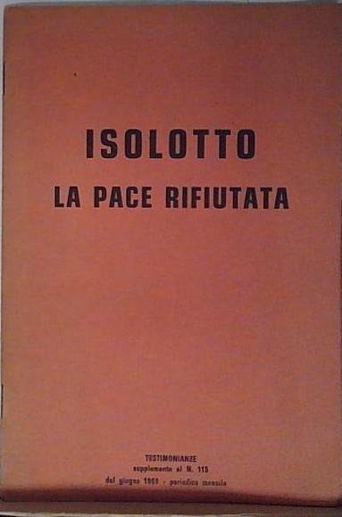 ISOLOTTO LA PACE RIFIUTATA | Immagine principale