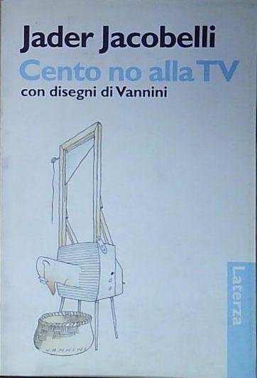 Jacobelli CENTO NO ALLA TV Laterza 1996 | Immagine Gallery 2