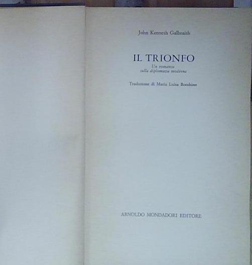 John k. galbraith IL TRIONFO. Arnoldo Mondadori Editore S.p.A. - … | Immagine principale