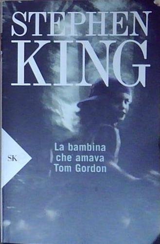 King LA BAMBINA CHE AMAVA TOM GORDON Sperling &amp;amp; Kupfer … | Immagine Gallery 2