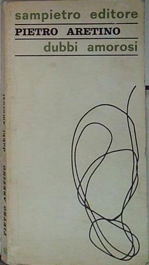 L- DUBBI AMOROSI - PIETRO ARETINO - SAMPIETRO --- 1966 … | Immagine principale