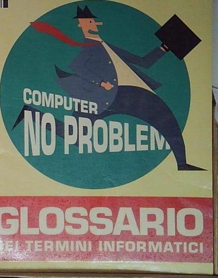 L 6.577 LIBRO COMPUTER NO PROBLEM GLOSSARIO DEI TERMINI INFORMATICI … | Immagine principale