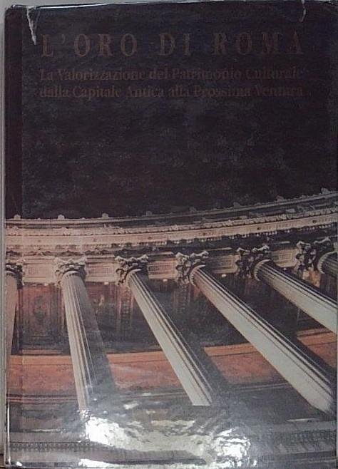 L&amp;#039;ORO DI ROMA LA VALORIZZAZIONE DEL PATRIMONIO CULTURALE | Immagine Gallery 2