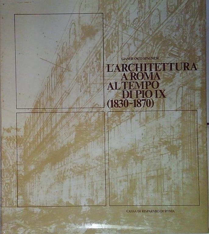 L'architettura a Roma al tempo di Pio IX (1830-1870) | Immagine principale
