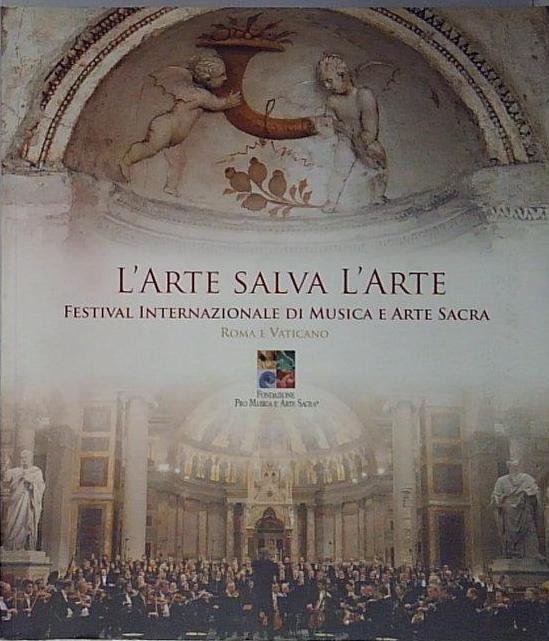 L'Arte salva l'Arte - Festival Internazionale di | Immagine principale