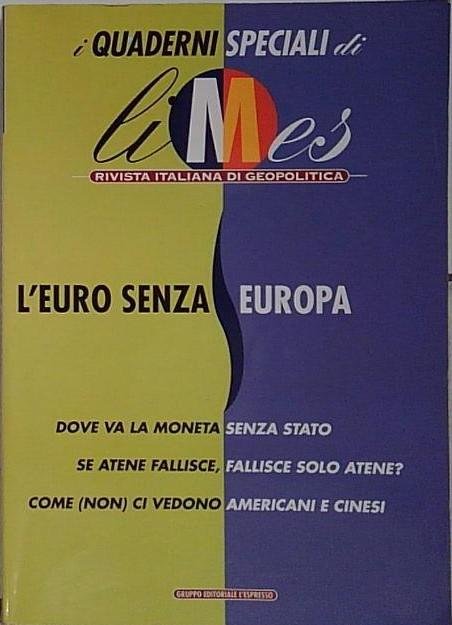 L'euro senza Europa. I quaderni speciali di Limes. | Immagine principale