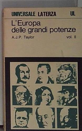 L’EUROPA DELLE GRANDI POTENZE. Vol. II^. Da Metternich a Lenin. | Immagine principale