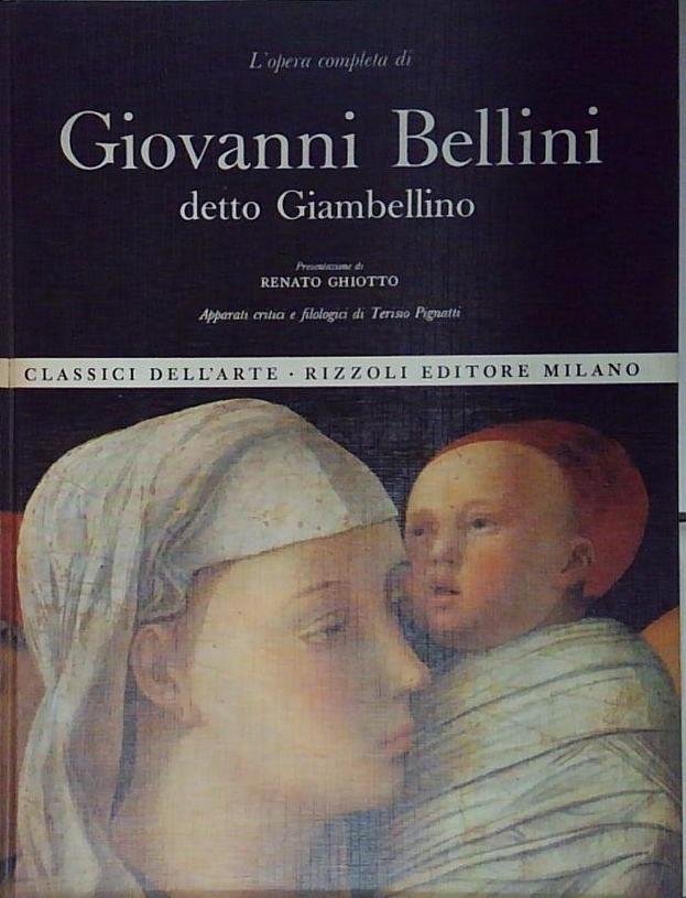 L'Opera completa di Giovanni Bellini detto Giambellino | Immagine principale