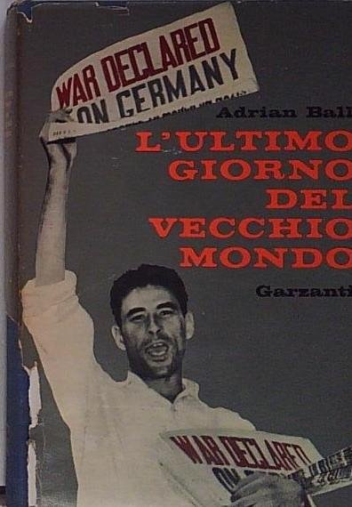 L'ULTIMO GIORNO DEL VECCHIO MONDO GARZANTI 1964 | Immagine principale