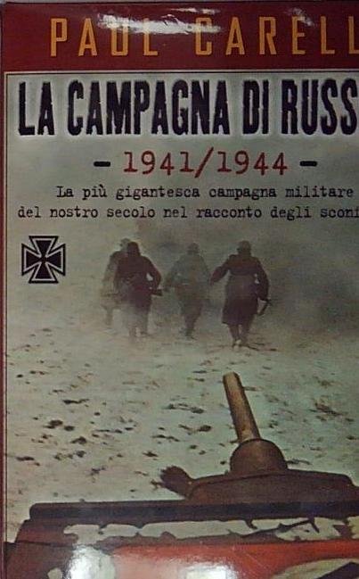 La campagna di Russia 1941-1944.