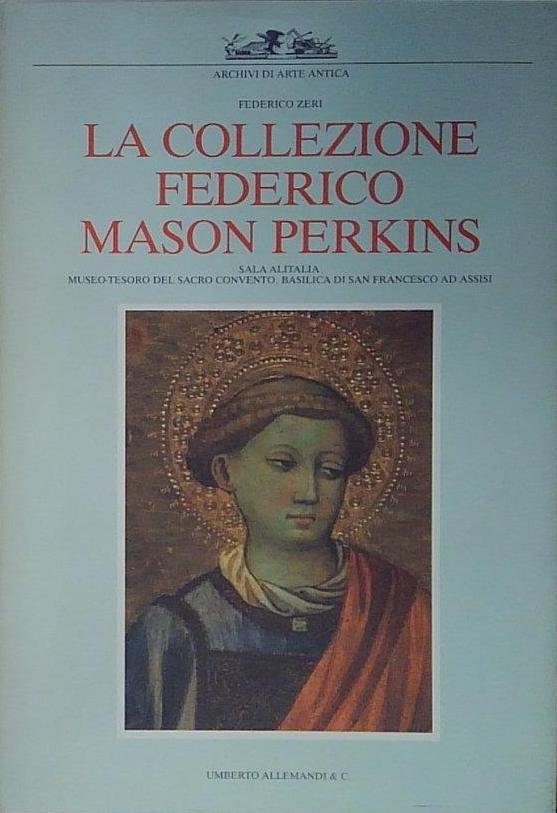 La collezione Federico Mason Perkins. Ediz. illustrata | Immagine principale