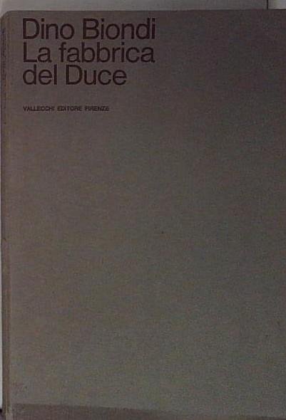 La fabbrica del Duce - Dino Biondi | Immagine principale