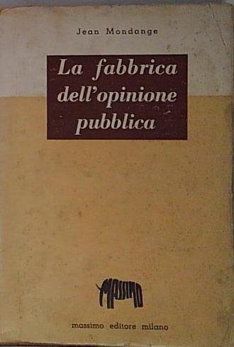 LA FABBRICA DELL'OPINIONE PUBBLICA