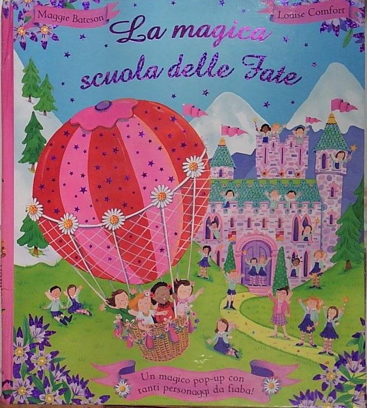 La magica scuola delle fate. Libro pop-up. Ediz. illustrata