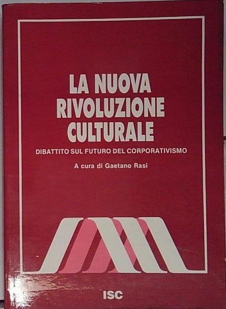 La nuova rivoluzione culturale. Dibattito sul futuro del corporativismo. | Immagine principale