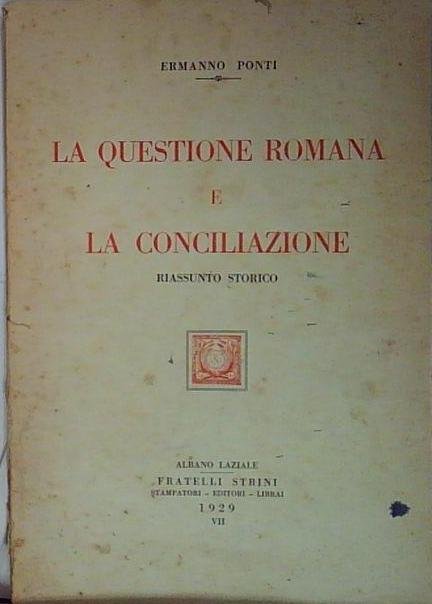 La questione romana e la Conciliazione. Riassunto storico | Immagine principale